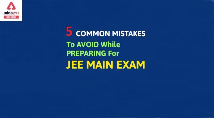 5 Mistakes to avoid in JEE Main 2022_30.1
