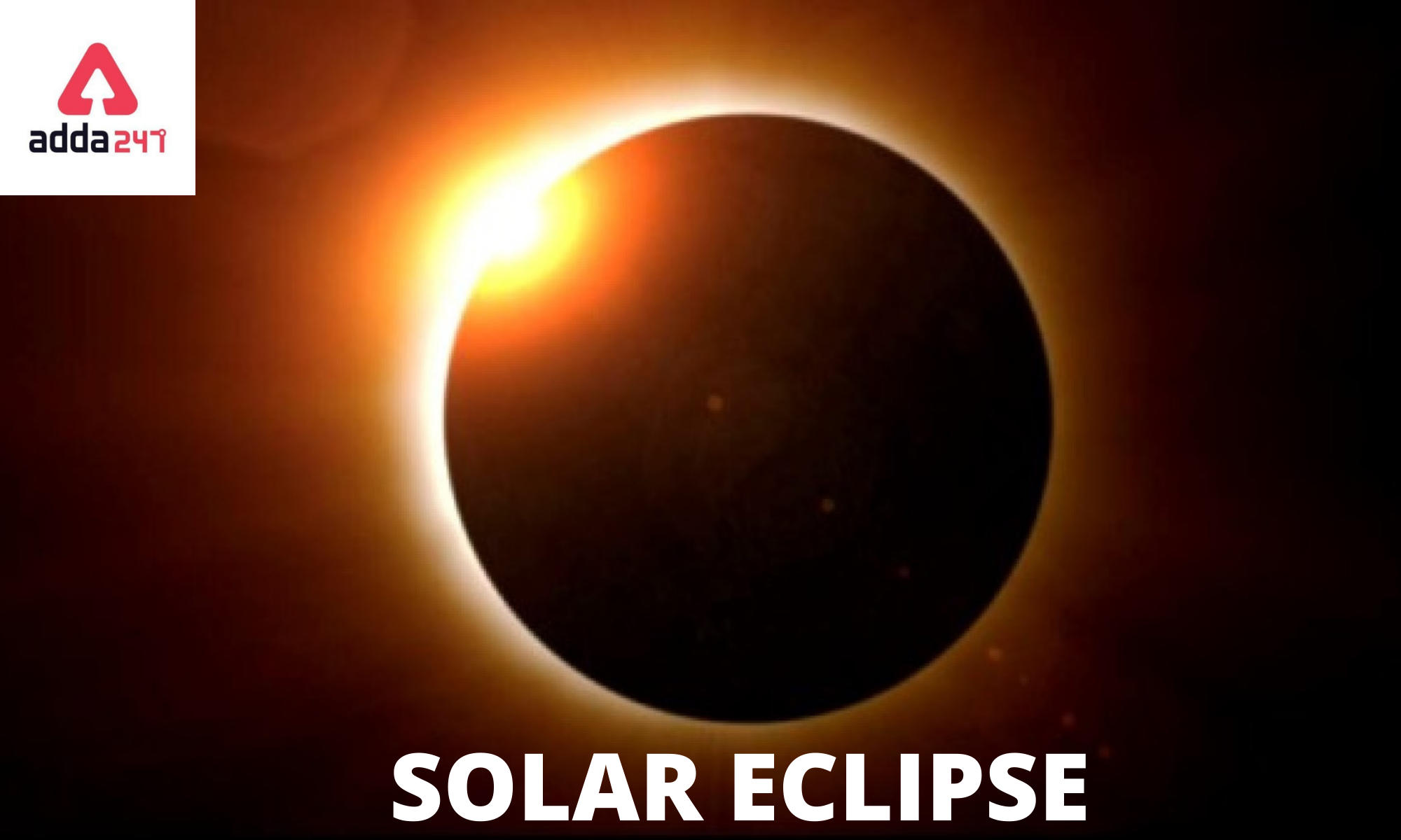 Solar Eclipse 2022 in India - Types, Occurrence, History