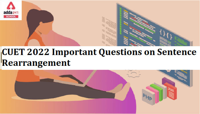 CUET 2022 Asked Sentence Rearrangement Important Questions_30.1