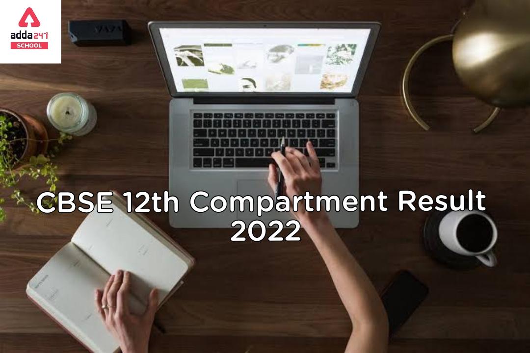 CBSE 12th Compartment Result 2022: Date and Time Out_30.1