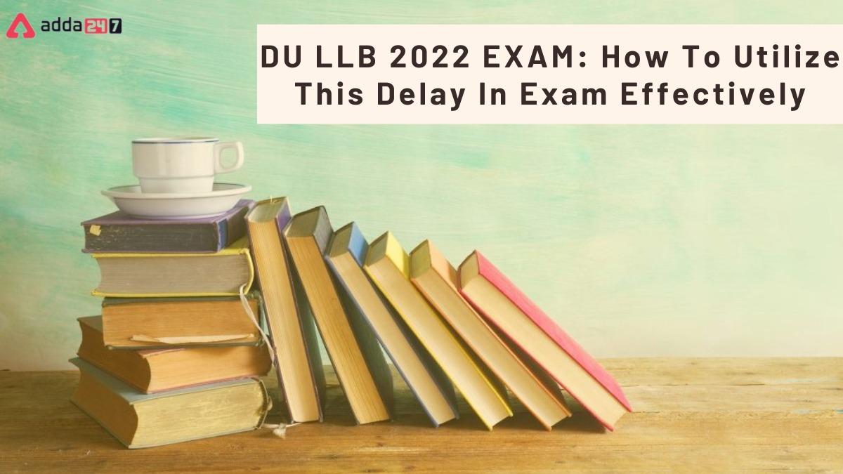 DU LLB 2022: Exam Strategy, Reference Books, Preparation_30.1