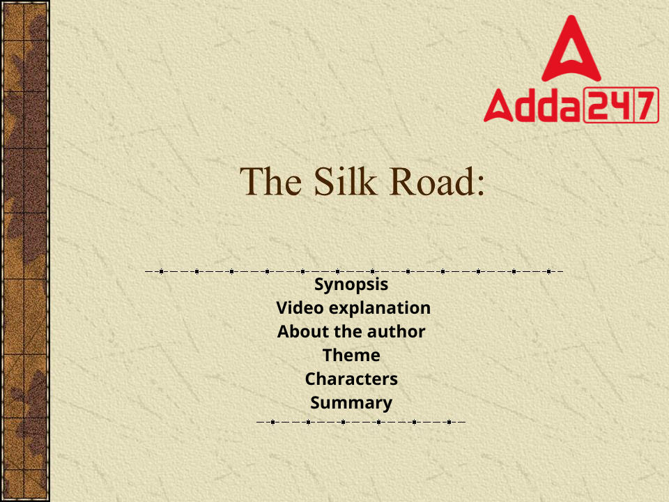 Silk Road Class 11 English Chapter 8 Summary Explanation