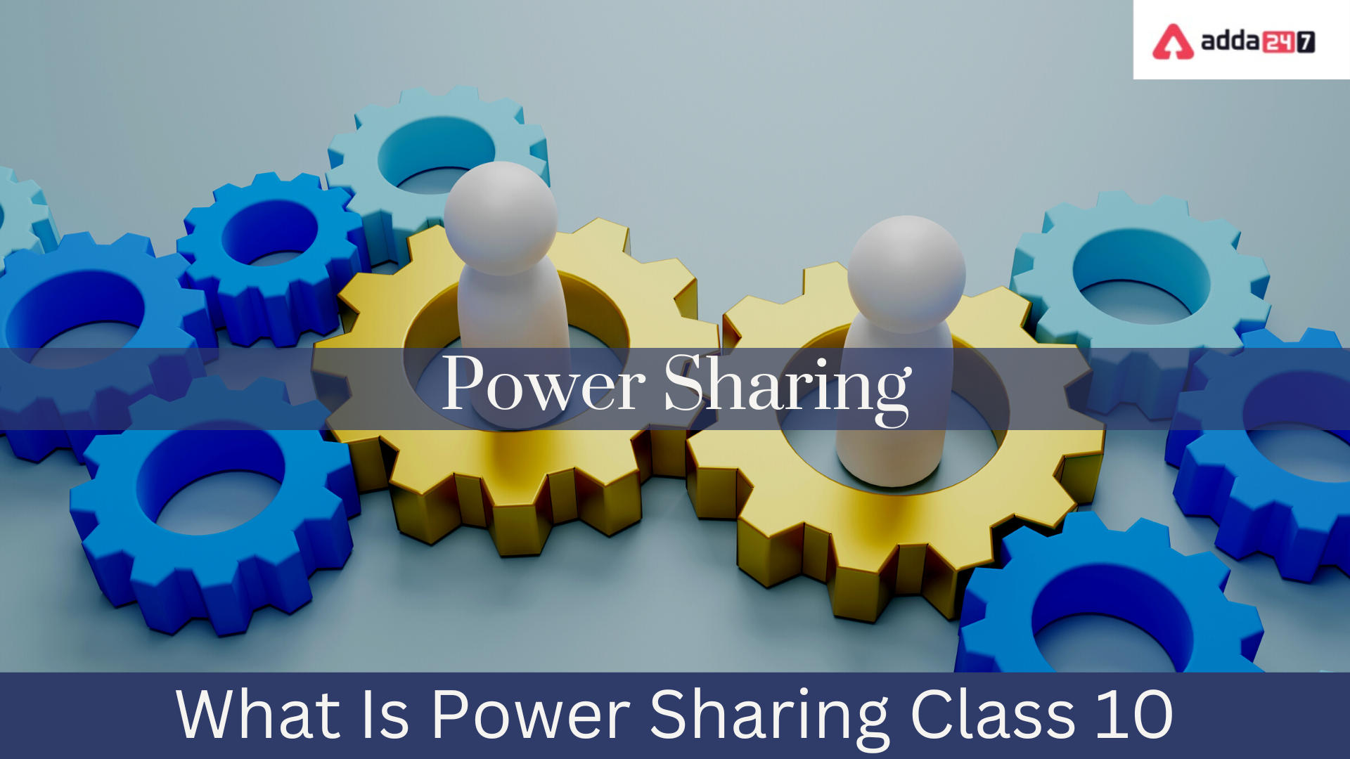 What Is Power Sharing Class 10 Ncert