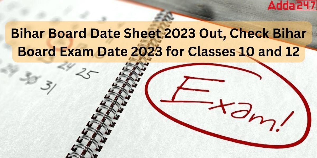 Bihar Board Date Sheet 2023, BSEB Exam Date for Class 10 & 12_30.1