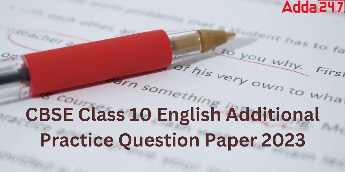 Class 10 English Additional Practice Question Paper 2023