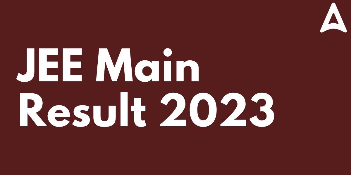 JEE Mains Result 2023, Session 1 Out, Direct Link CBT Scorecard_30.1