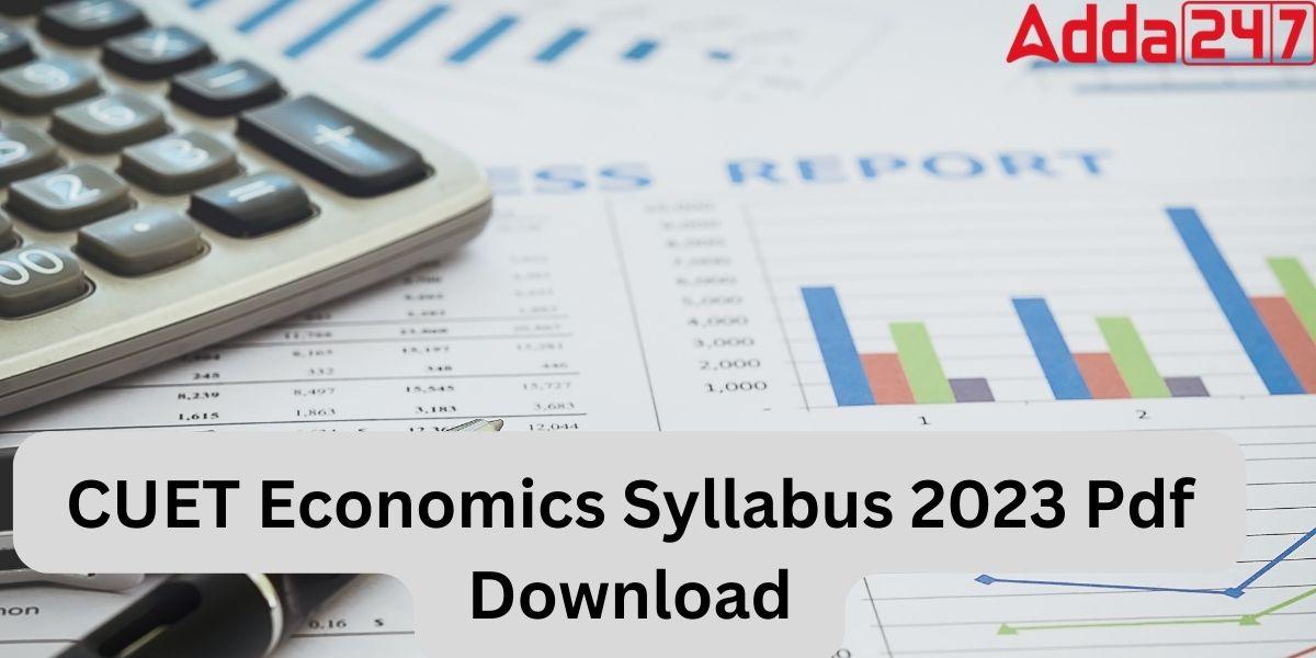 CUET Economics Syllabus 2023 Pdf Download_30.1