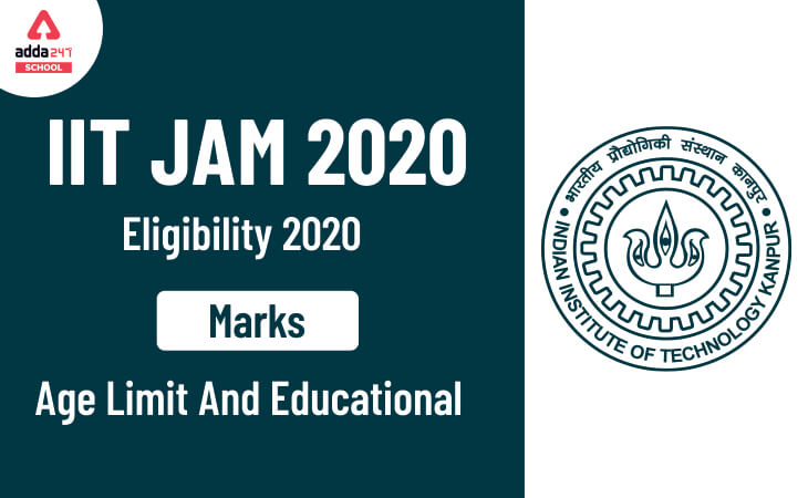 IIT JAM Eligibility 2020: Check Age Limit, Marks And Educational Qualification_30.1