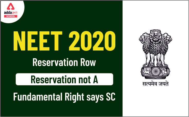 NEET 2020 Reservation Row: Reservation Not A Fundamental Right Says SC_30.1