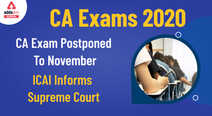 CA Exam 2020 Postponed To November, ICAI Informs Supreme Court_30.1