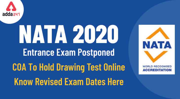 NATA 2020 Entrance Exam Postponed: COA to hold Drawing Test Online, Know Revised Exam Dates Here_30.1
