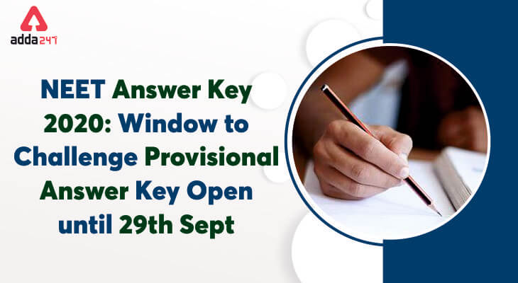 NEET Answer Key 2020: Window to Challenge Provisional Answer Key Open until 29th Sept @ntaneet.nic.in_30.1