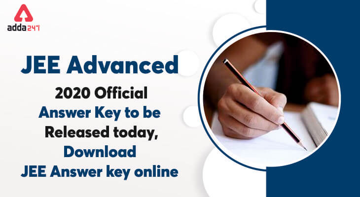 JEE Advanced 2020 Official Answer Key to be Released: Download JEE Answer Key Online @jeeadv.ac.in_30.1
