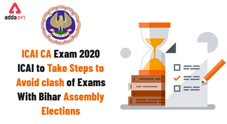 ICAI CA Exam 2020: ICAI to Take Steps to Avoid Clash of Exams with Bihar Assembly Elections_30.1