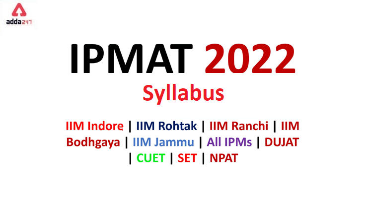 IPMAT Syllabus 2022: PDF Download IIM Rohtak & IIM Indore_30.1