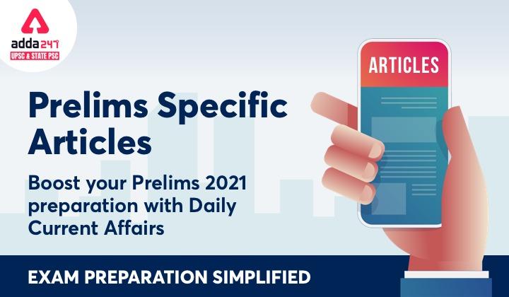 Prelims Specific Articles- 4 August 2021_30.1