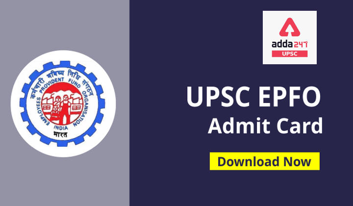 UPSC EPFO Exam Admit Card Released: Download Now_30.1