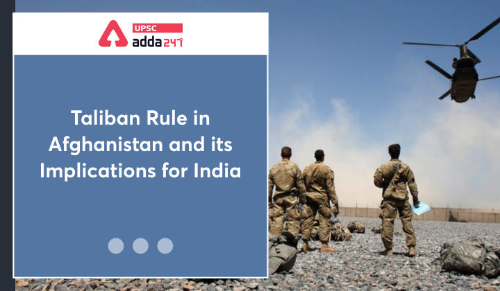 अफगानिस्तान में तालिबान का शासन और भारत पर इसके प्रभाव_30.1