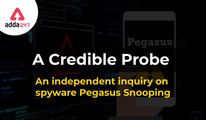 A Credible Probe- Pegasus Snooping Scandal_30.1