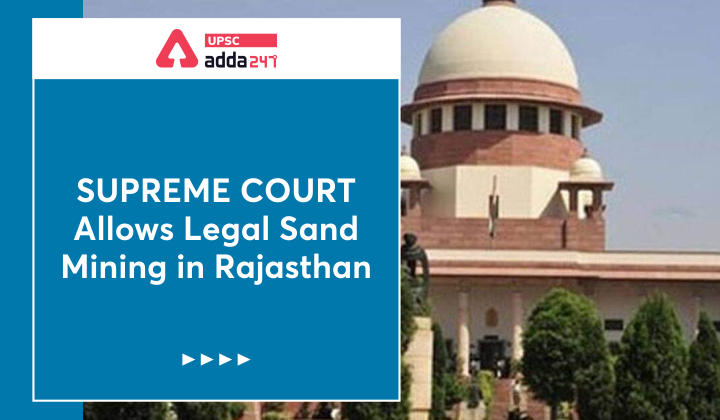 सर्वोच्च न्यायालय द्वारा राजस्थान में वैध रेत खनन की अनुमति_30.1