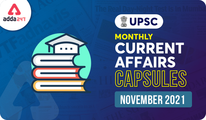 UPSC Monthly Current Affairs Capsule November 2021 | Download PDF_30.1