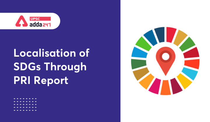 पीआरआई रिपोर्ट के माध्यम से एसडीजी का स्थानीयकरण_30.1