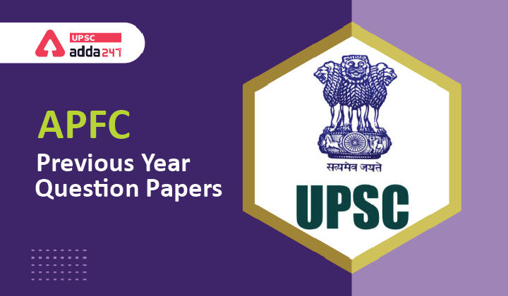 UPSC APFC Recruitment: APFC Previous Year question papers_30.1