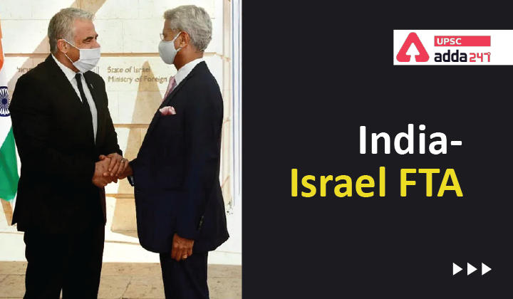 India Israel Relations: India Israel FTA Soon_30.1