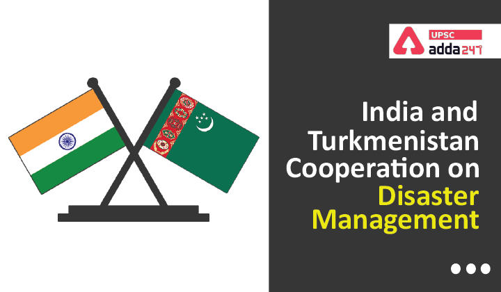 आपदा प्रबंधन पर भारत एवं तुर्कमेनिस्तान सहयोग_30.1