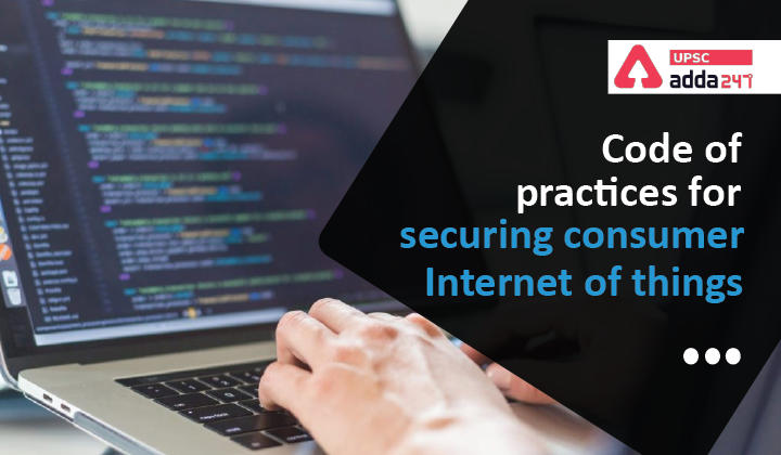Code of Practices for Securing Consumer Internet of Things (IoT)_30.1