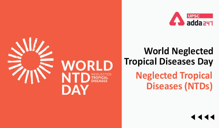 विश्व उपेक्षित उष्णकटिबंधीय रोग दिवस | उपेक्षित उष्णकटिबंधीय रोग (एनटीडी)_30.1