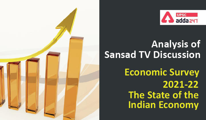 Analysis of Sansad TV Discussion: "Economic Survey 2021-22: The State of the Indian Economy"_30.1