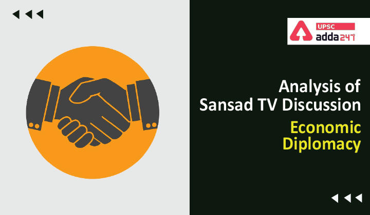 Analysis of Sansad TV Discussion: Economic Diplomacy_30.1