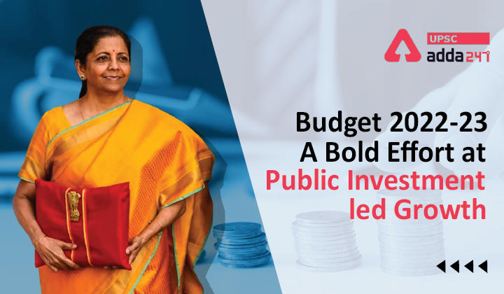 Union Budget 2022-23: A Bold Effort at Public Investment-led Growth_30.1