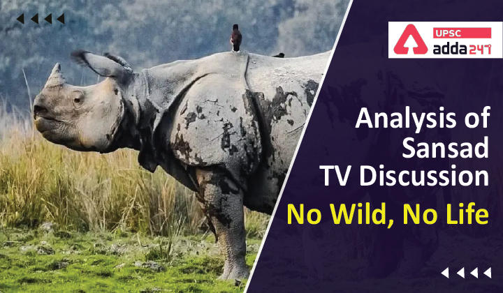 Analysis of Sansad TV Discussion: 'No Wild, No Life'_30.1
