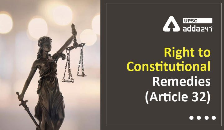 Fundamental Rights (Article 12-32) | Right to Constitutional Remedies (Article 32)_30.1