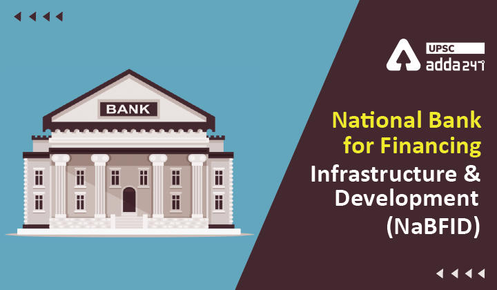 नेशनल बैंक फॉर फाइनेंसिंग इंफ्रास्ट्रक्चर एंड डेवलपमेंट (एनएबीएफआईडी)_30.1