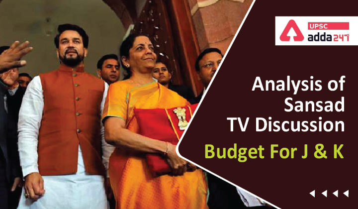 Analysis Of Sansad TV Discussion : ”Budget For J & K”_30.1