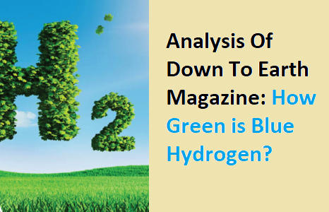 Analysis Of Down To Earth Magazine: "How Green is Blue Hydrogen?"_30.1