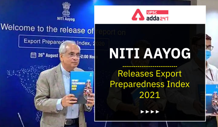 NITI Aayog Releases Export Preparedness Index 2021_30.1
