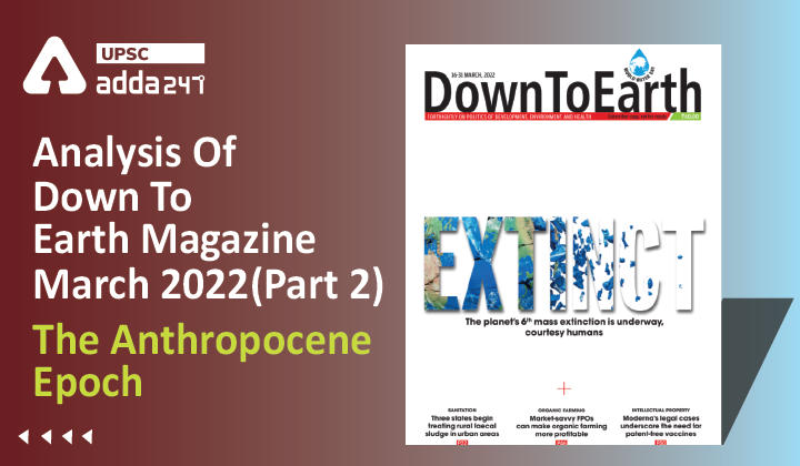 Analysis Of Down To Earth Magazine: "The Anthropocene Epoch"_30.1