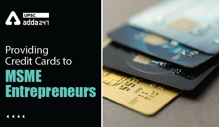 Providing Credit Card to MSME Entrepreneurs_30.1