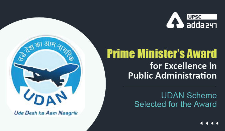 Prime Minister's Award for Excellence in Public Administration: UDAN Scheme Selected for the Award_30.1