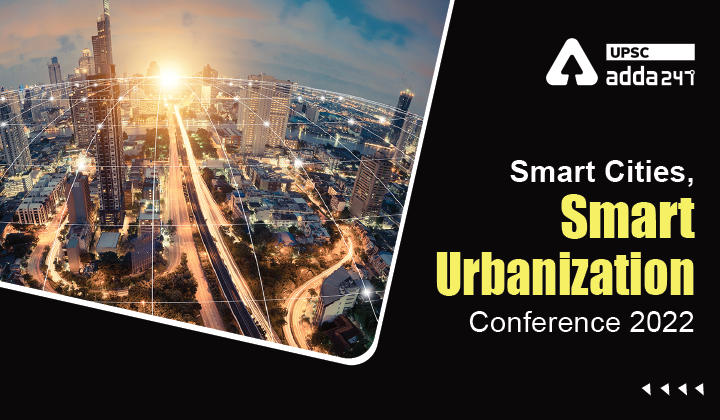 ‘Smart Cities, Smart Urbanization’ Conference 2022_30.1