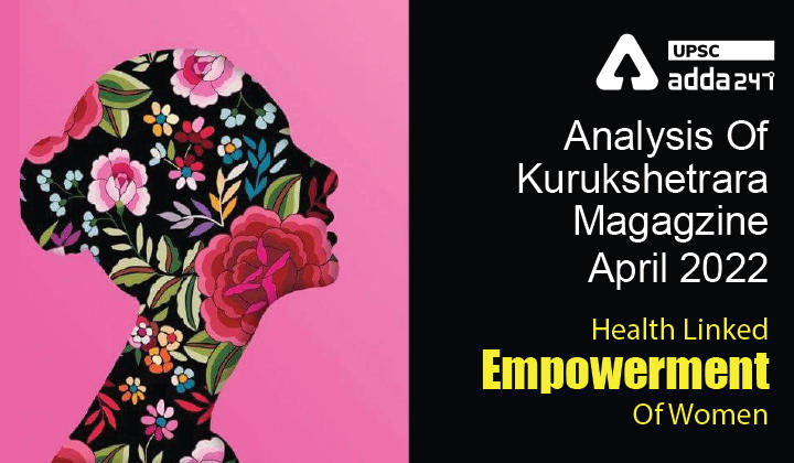 Analysis Of Kurukshetra Magazine: ”Health Linked Empowerment Of Women”_30.1