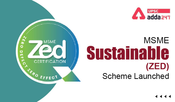 MSME Sustainable (ZED) Scheme Launched_30.1