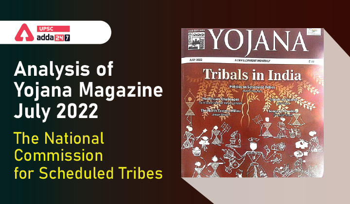 Analysis Of Yojana Magazine: The National Commission for Scheduled Tribes_30.1