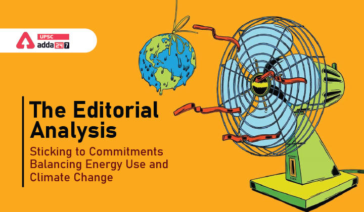 The Editorial Analysis- Sticking to Commitments, Balancing Energy Use and Climate Change_30.1