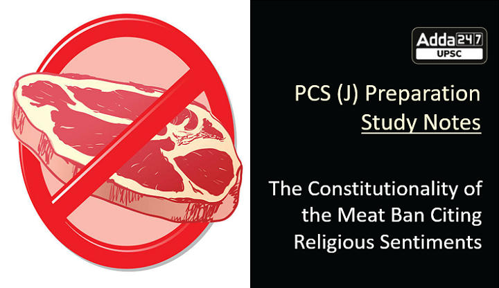 The Constitutionality of the Meat Ban Citing Religious Sentiments | PCS (J) Study Notes_30.1