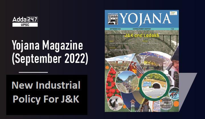 Yojana Magazine (September 2022): New Industrial Policy For J&K_30.1